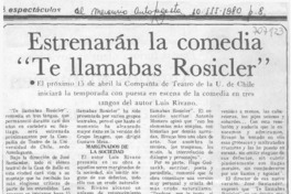 Estrenarán la comedia "te llamabas Rosicler".