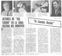 Actores de "sol tardío" en la obra teatral del momento.