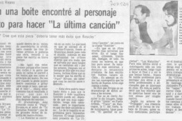 En una boite encontré al personaje justo para hacer "la última canción".