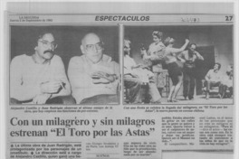 Con un milagro y sin milagros estrenan "El toro por las astas.