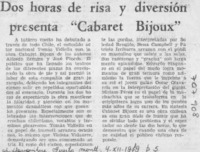 Dos horas de risa y diversión presenta "Cabaret Bijoux".