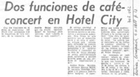 Dos funciones de café-concert en Hotel City.