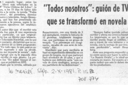 "Todos nosotros": guión de TV que se transformó en novela.