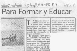 Para formar y educar.