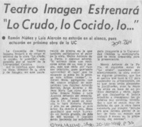 Teatro Imagen estrenará "Lo crudo, lo cocido, lo--".