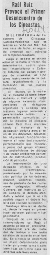 Raúl Ruiz provocó el primer desencuentro de los cineastas.