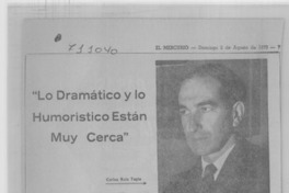 Lo dramático y los humorísticos están muy cerca ": [entrevista]