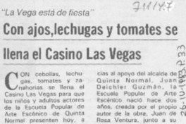 Con ajos, lechugas y tomates se llena el Casino Las Vegas.