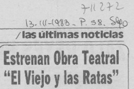 Estrenan obra teatral "El viejo y las ratas".