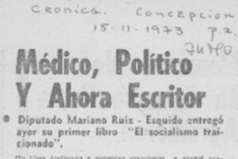 Médico, político y ahora escritor.