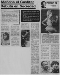 Mañana el gásfiter debuta en sociedad : [entrevistas]