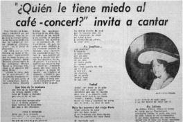 "¿Quién le tiene miedo al café-concert?" invita en cantar.