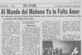 Al mundo del mañana ya le falta amor.