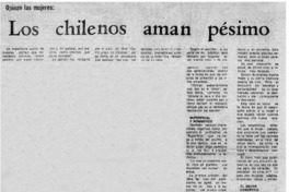 Los Chilenos aman pésimo.