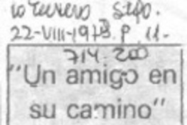 "Un Amigo en su camino" cuenta sus anécdotas.
