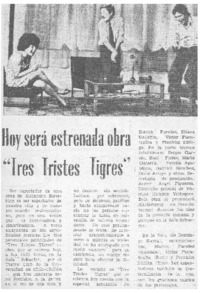 Hoy será estrenada obra "Tres tristes tigres".