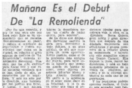 Mañana es el debut de "La remolienda".