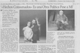 "Hechos consumados" es una obra política pese a mí" : [entrevistas]