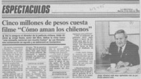 Cinco millones de pesos cuesta filme "Cómo aman los chilenos" : [entrevista]