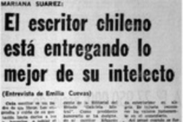 El escritor chileno está entregando lo mejor de su intelecto : [entrevistas]