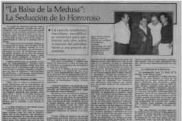 "La balsa de la medusa": la seducción de lo horroroso : [entrevistas]