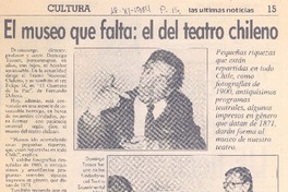 El museo que falta: el del teatro chileno : [entrevista]