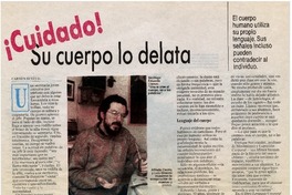 ¡Cuidado! su cuerpo lo delata : [entrevistas]
