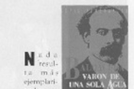 Balmaceda, varón de una sola agua.