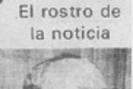 El rostro de la noticia.