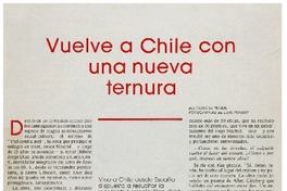 Vuelve a Chile con una nueva ternura : [entrevistas]
