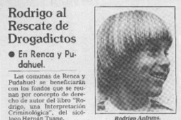 Rodrigo al rescate de drogadictos.