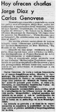 Hoy ofrecen charlas Jorge Díaz y Carlos Genovese.