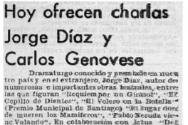 Hoy ofrecen charlas Jorge Díaz y Carlos Genovese.