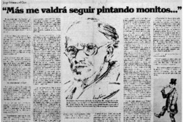 "Más me valdrá seguir pintando monitos..." [entrevistas]