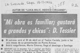 Mi obra es familiar, gustará a grandes y chicos": D. Tessier.