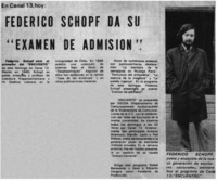 Federico Schopf da su "Examen de Admisión".