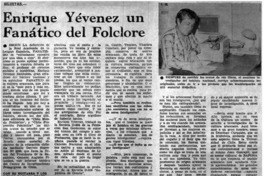 Enrique Yévenez un fanático del folclore : [entrevistas]