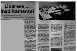 Libérese... ¡insólitamente! : [entrevistas]