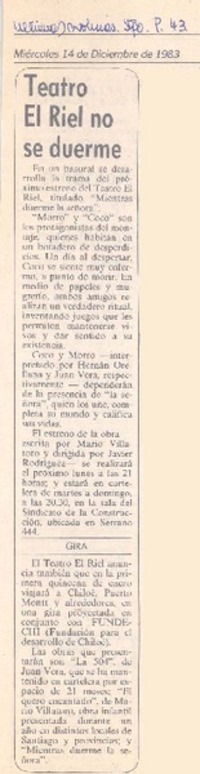 Teatro El Riel no duerme.
