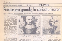 Porque era grande, lo caricaturizaron.