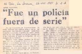Fué un policía fuera de serie".