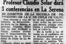 Profesor Claudio Solar dará 3 conferencias en La Serena.