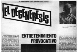 El degenéresis entretenimiento provocativo.