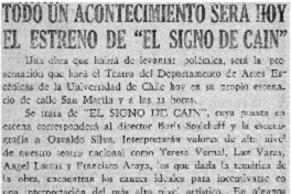 Todo un acontecimientos sera hoy el estreno de "El signo de Caín".