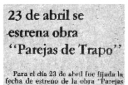 23 de abril se estrena obra "Parejas de Trapo".