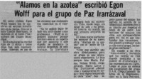 "Alamos en la azotea" escribió Egon Wolff para el grupo de Paz Irarrázaval.