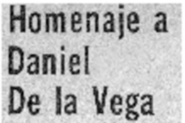 Homenaje a Daniel de la Vega.
