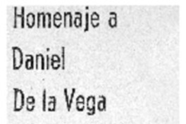 Homenaje a Daniel de la Vega.