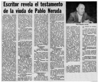 Escritor revela el testamento de la viuda de Pablo Neruda : [entrevistas]