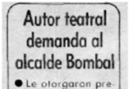 Autor teatral demanda al alcalde Bombal.